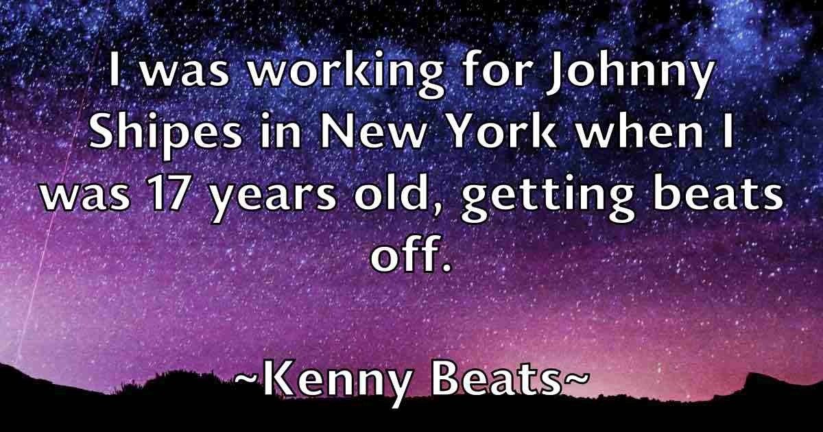 /images/quoteimage/kenny-beats-fb-468491.jpg