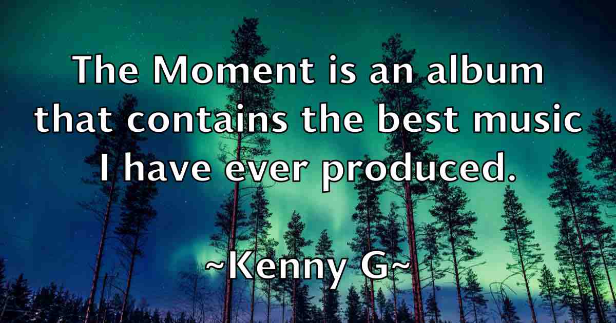 /images/quoteimage/kenny-g-fb-468587.jpg
