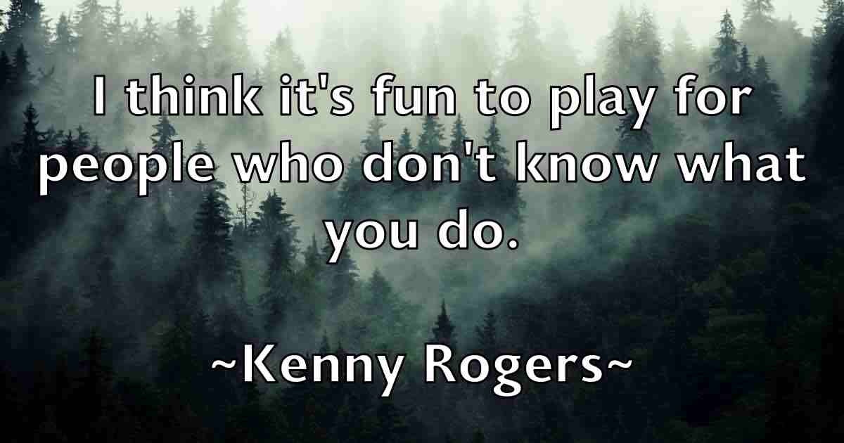 /images/quoteimage/kenny-rogers-fb-468857.jpg