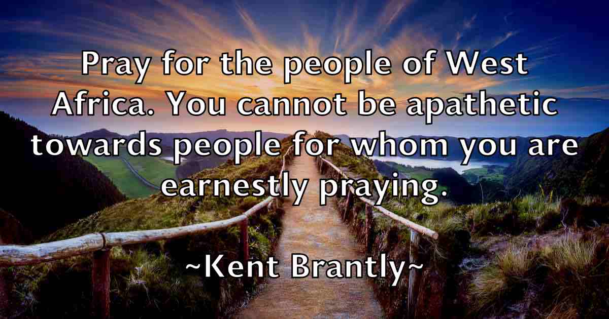 /images/quoteimage/kent-brantly-fb-469094.jpg