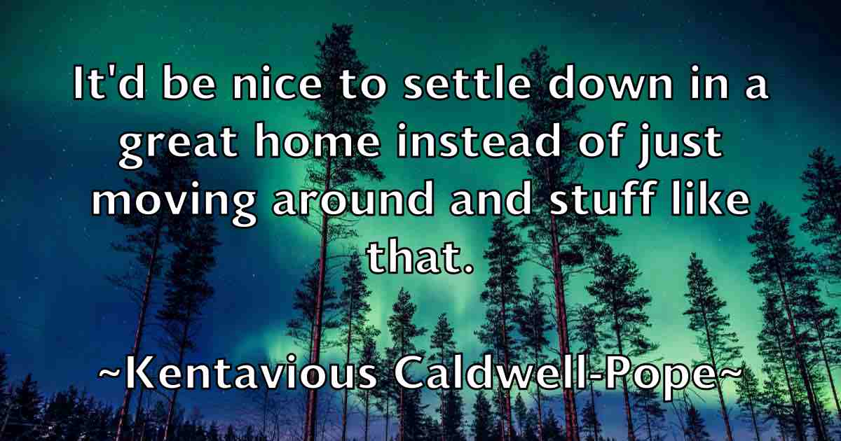/images/quoteimage/kentavious-caldwell-pope-fb-469220.jpg