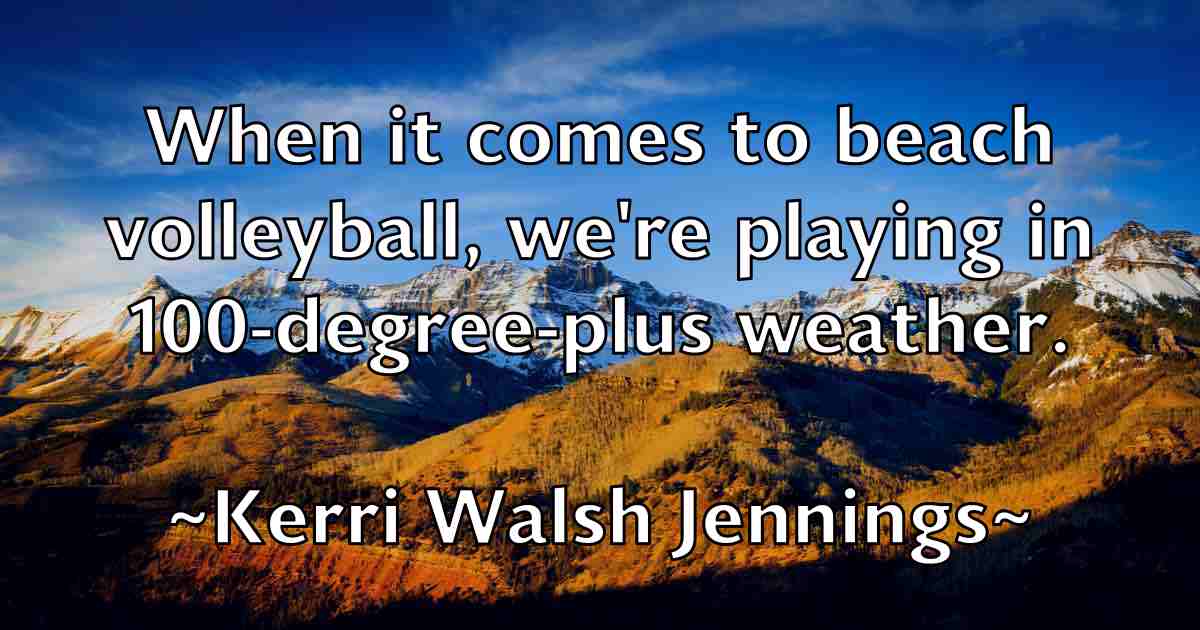 /images/quoteimage/kerri-walsh-jennings-fb-469681.jpg