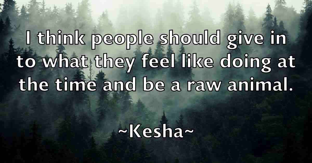 /images/quoteimage/kesha-kesha-fb-470145.jpg