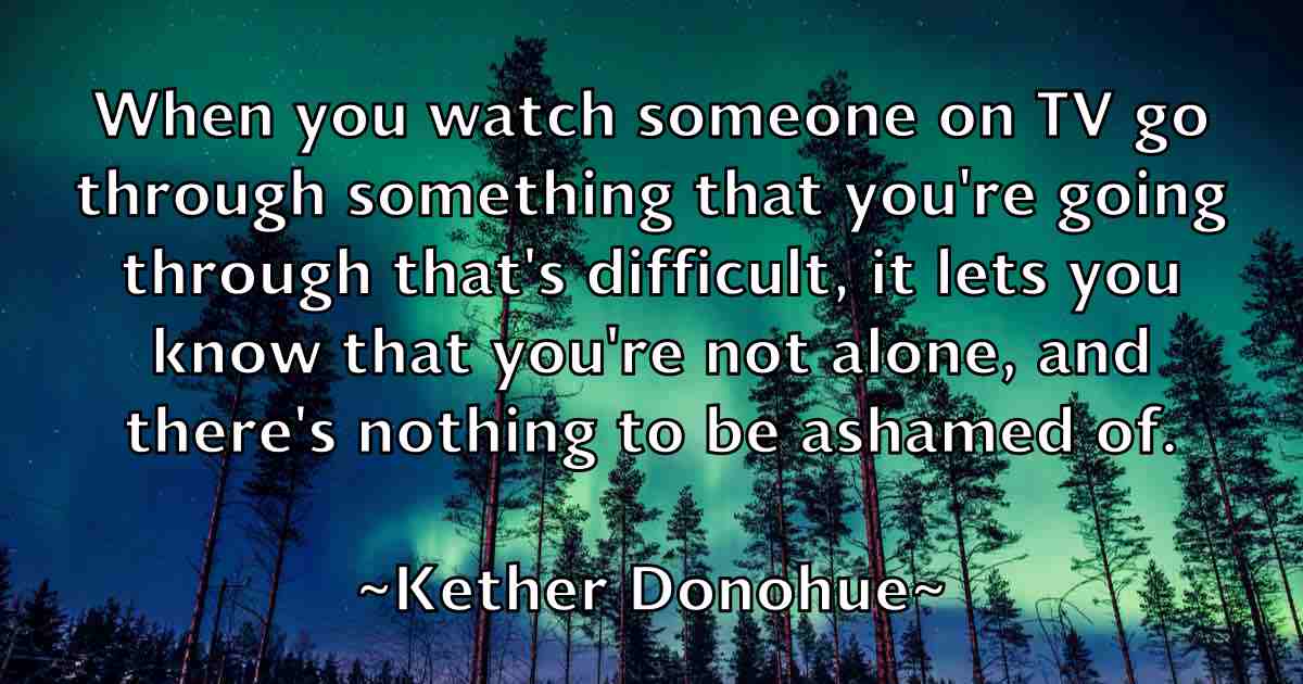 /images/quoteimage/kether-donohue-fb-470268.jpg