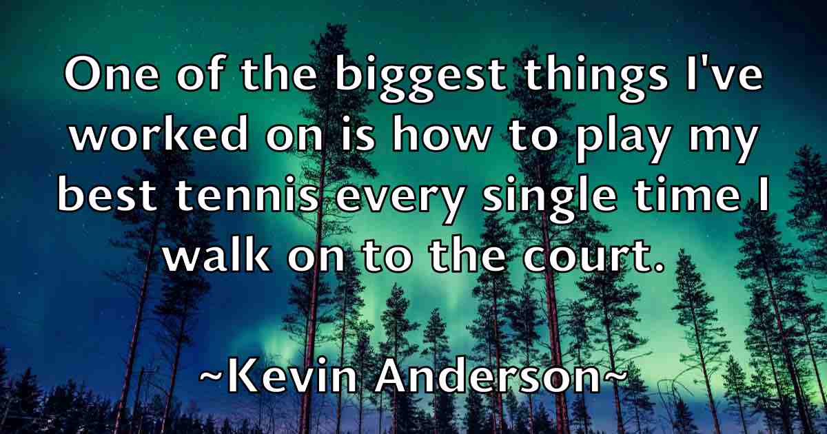 /images/quoteimage/kevin-anderson-fb-470386.jpg