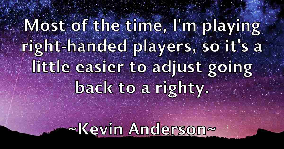 /images/quoteimage/kevin-anderson-fb-470406.jpg