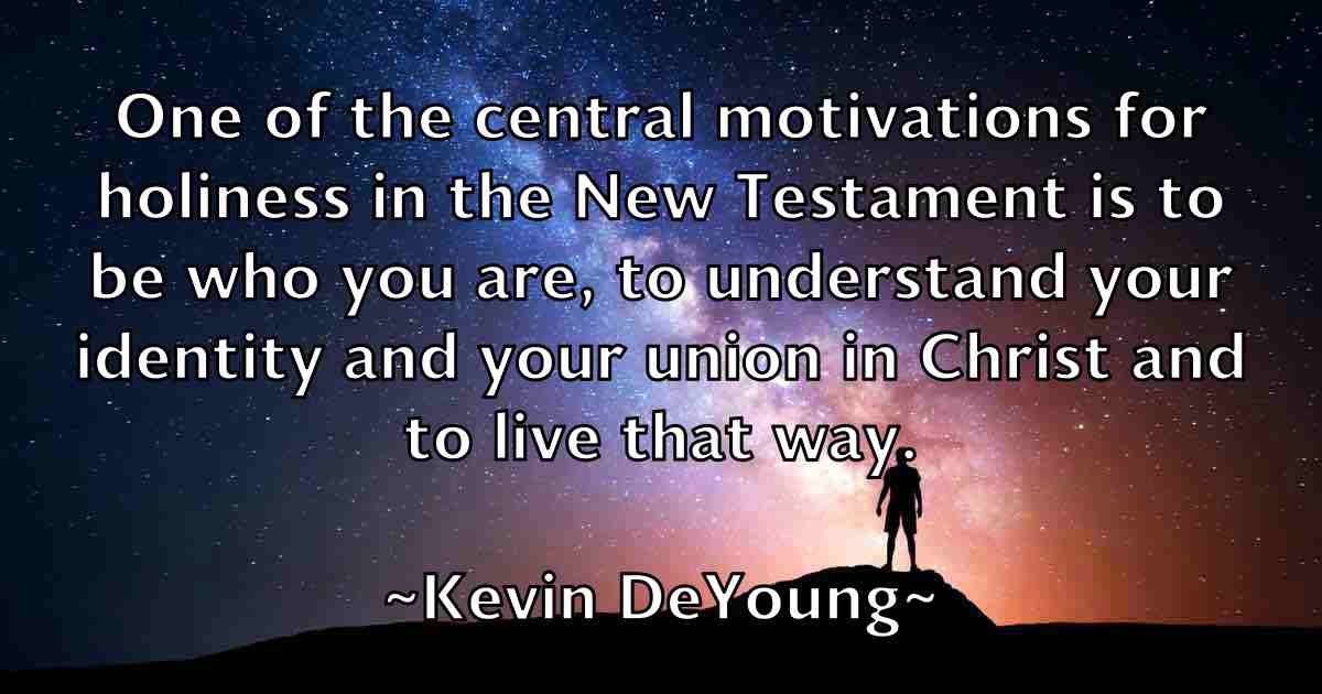 /images/quoteimage/kevin-deyoung-fb-471040.jpg