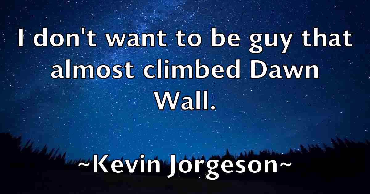 /images/quoteimage/kevin-jorgeson-fb-471884.jpg