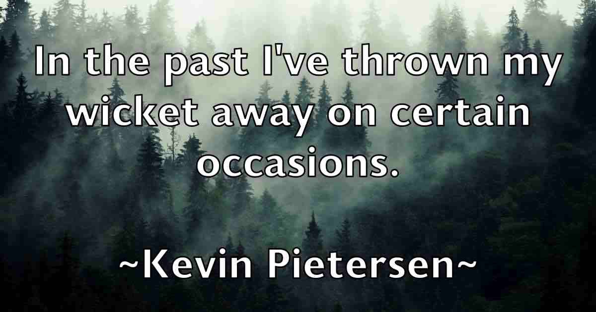 /images/quoteimage/kevin-pietersen-fb-473193.jpg