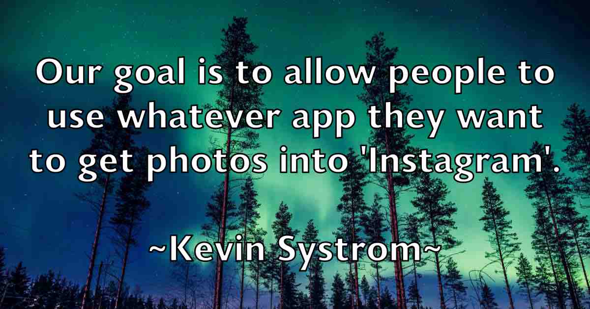 /images/quoteimage/kevin-systrom-fb-473806.jpg