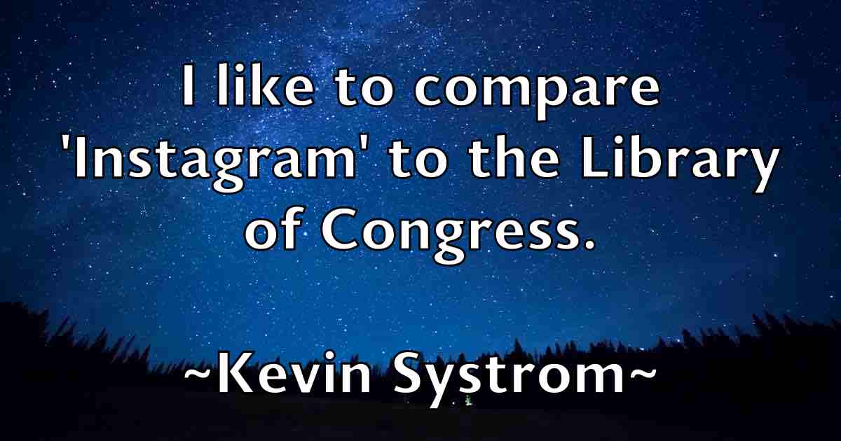 /images/quoteimage/kevin-systrom-fb-473844.jpg