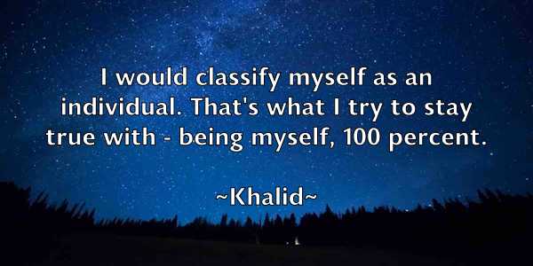 /images/quoteimage/khalid-khalid-474425.jpg