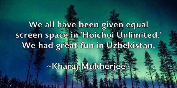 /images/quoteimage/kharaj-mukherjee-474712.jpg
