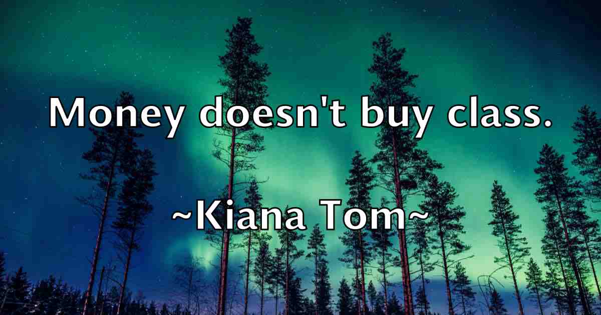 /images/quoteimage/kiana-tom-fb-475066.jpg