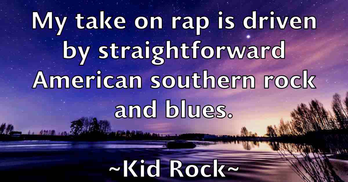 /images/quoteimage/kid-rock-fb-475206.jpg