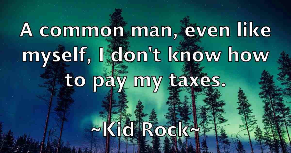 /images/quoteimage/kid-rock-fb-475237.jpg