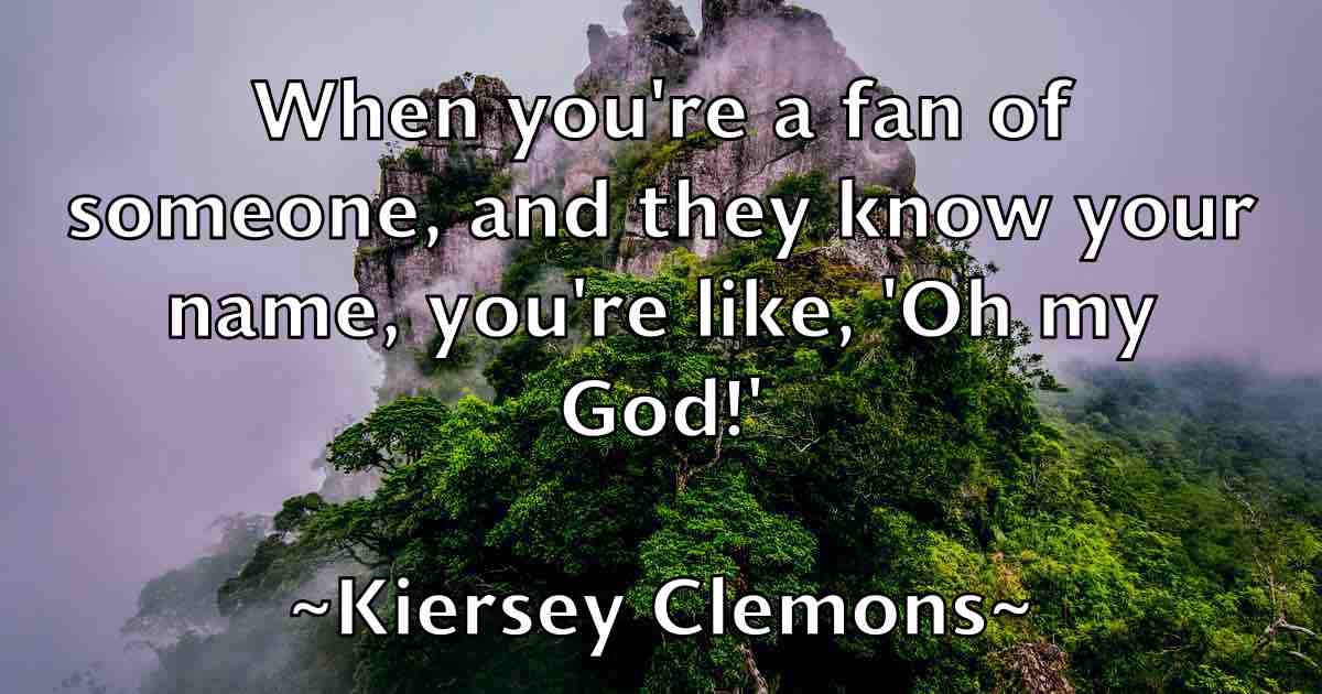 /images/quoteimage/kiersey-clemons-fb-475488.jpg