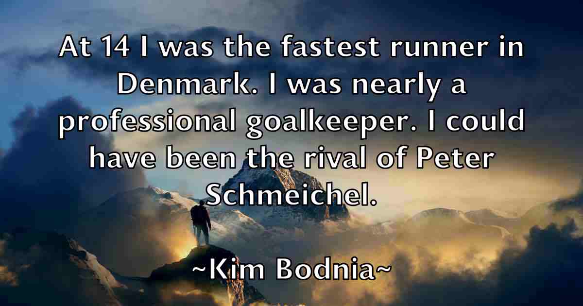 /images/quoteimage/kim-bodnia-fb-475893.jpg