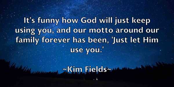 /images/quoteimage/kim-fields-476270.jpg