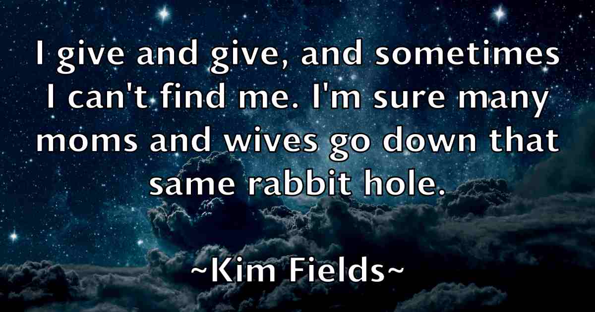 /images/quoteimage/kim-fields-fb-476267.jpg