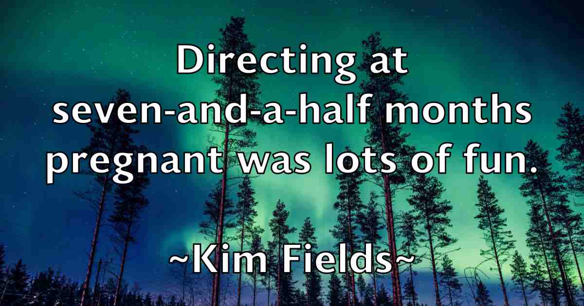/images/quoteimage/kim-fields-fb-476278.jpg