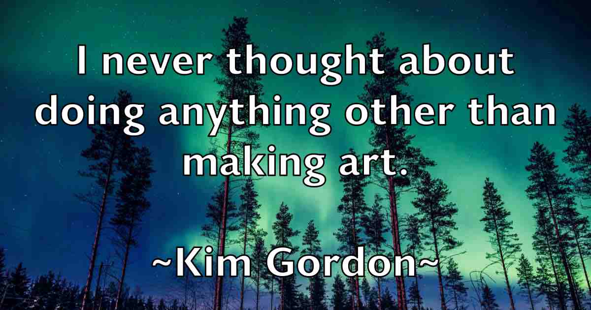 /images/quoteimage/kim-gordon-fb-476324.jpg