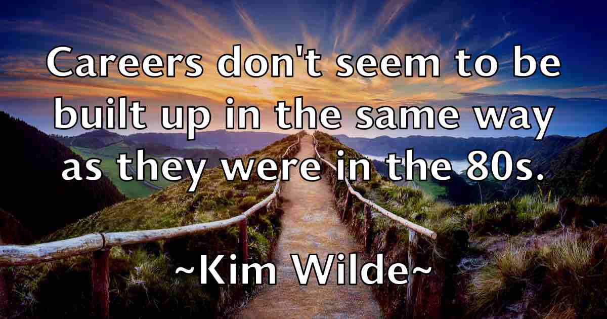 /images/quoteimage/kim-wilde-fb-477094.jpg