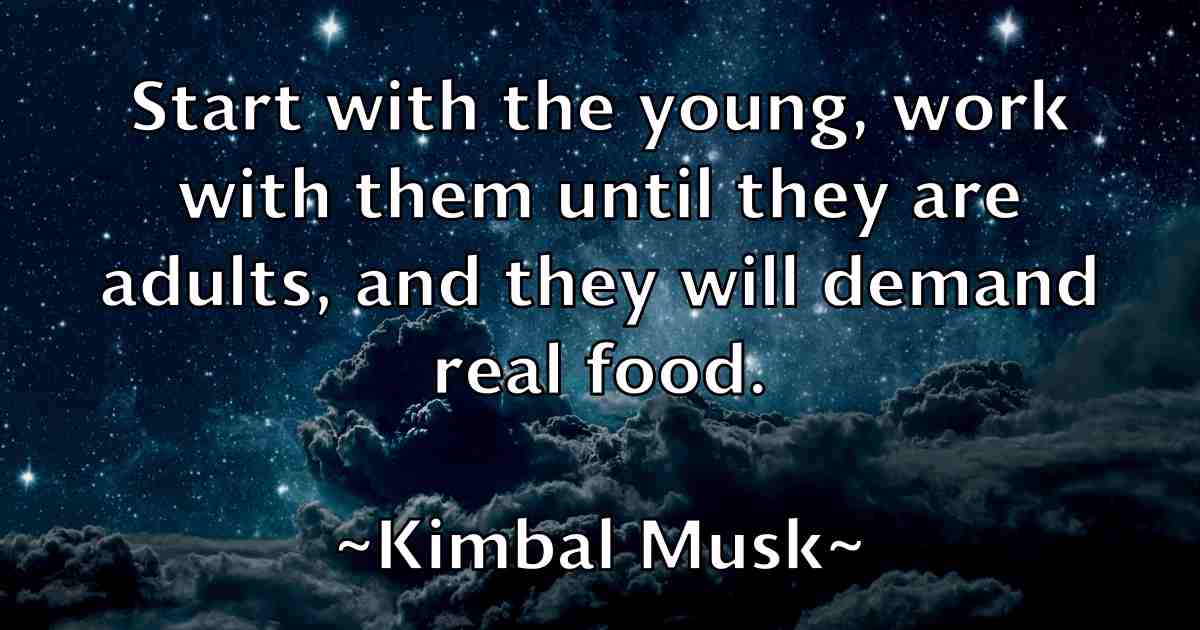 /images/quoteimage/kimbal-musk-fb-477322.jpg