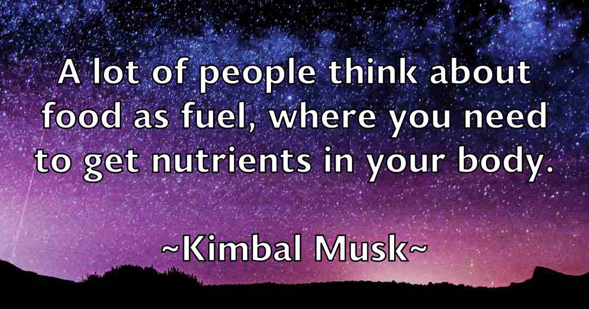 /images/quoteimage/kimbal-musk-fb-477356.jpg