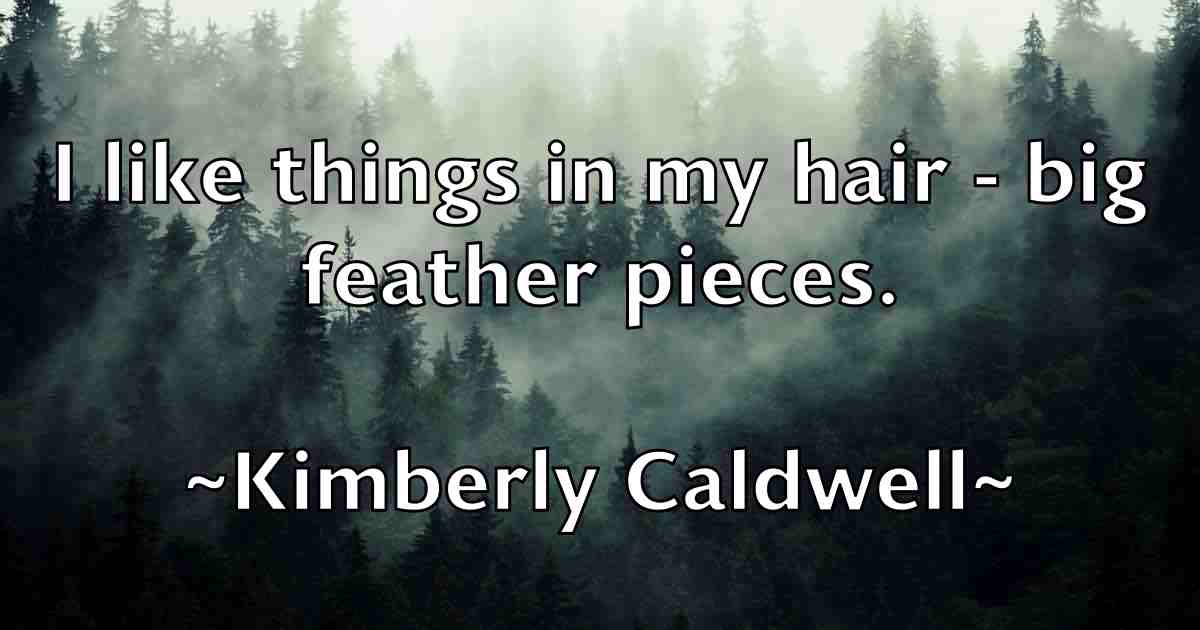 /images/quoteimage/kimberly-caldwell-fb-477558.jpg