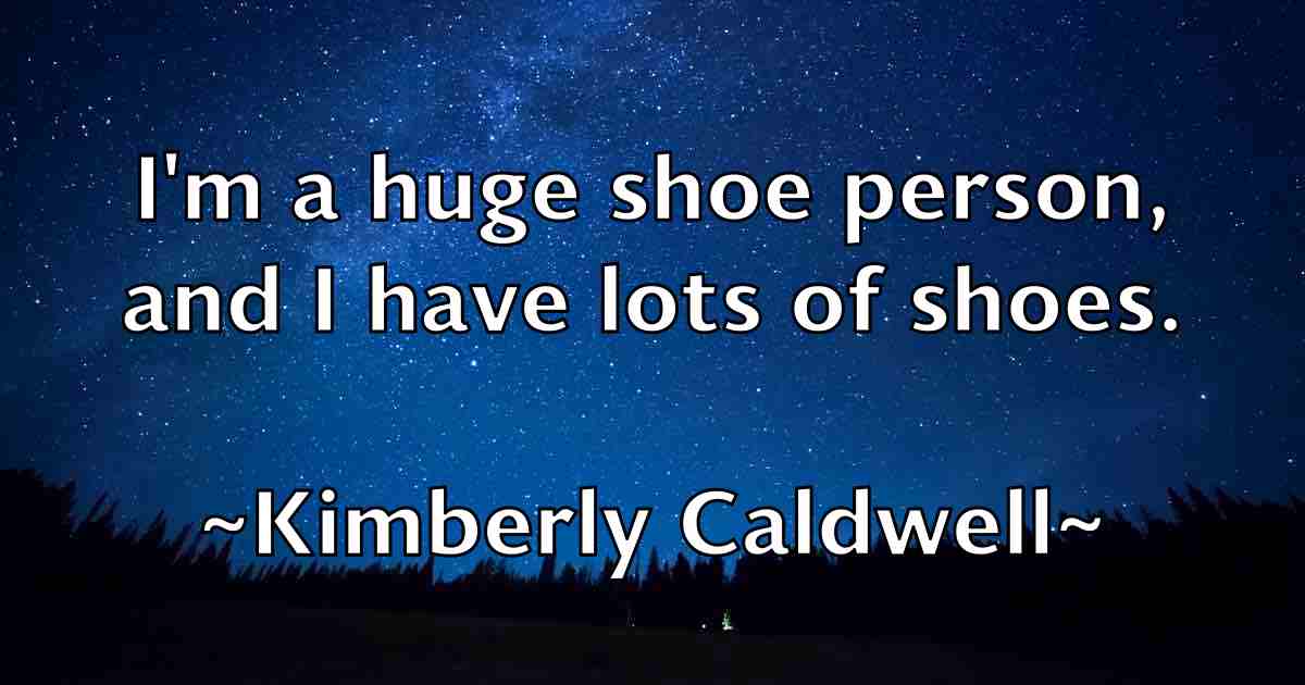 /images/quoteimage/kimberly-caldwell-fb-477562.jpg