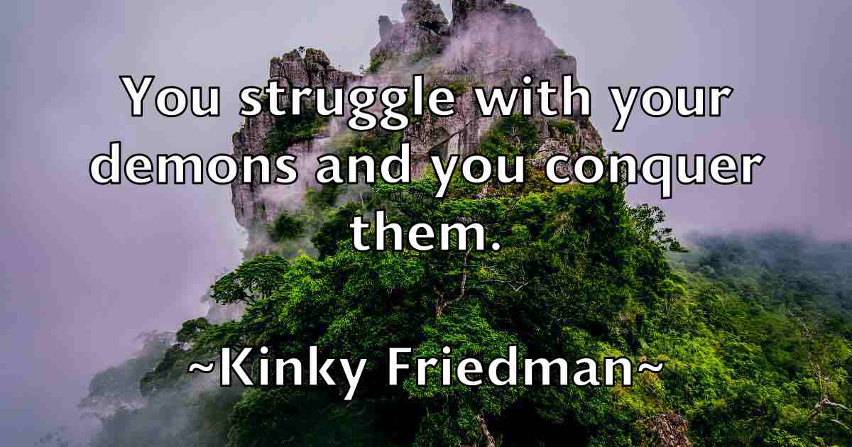 /images/quoteimage/kinky-friedman-fb-478183.jpg
