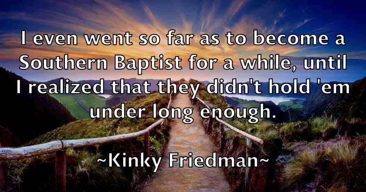 /images/quoteimage/kinky-friedman-fb-478187.jpg