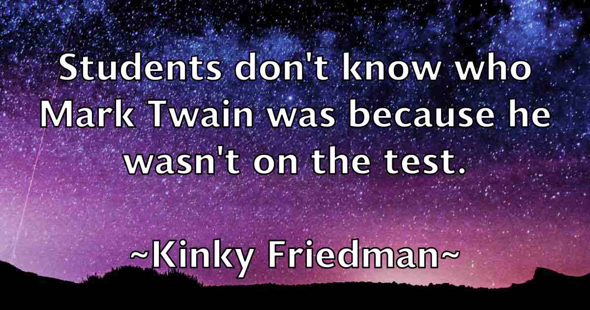 /images/quoteimage/kinky-friedman-fb-478192.jpg