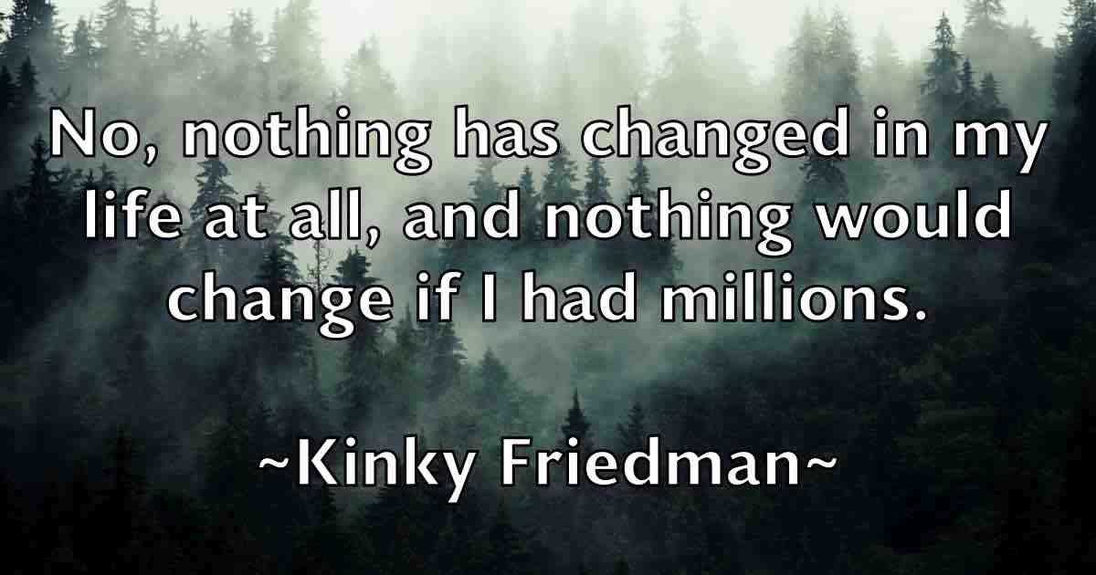/images/quoteimage/kinky-friedman-fb-478198.jpg