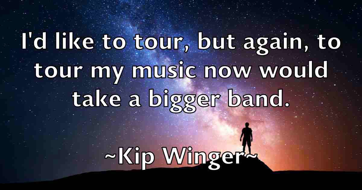 /images/quoteimage/kip-winger-fb-478288.jpg