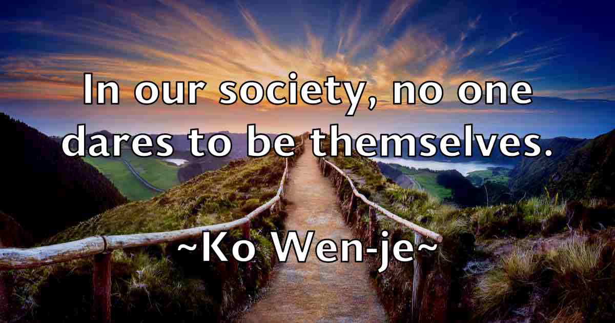 /images/quoteimage/ko-wen-je-fb-479950.jpg