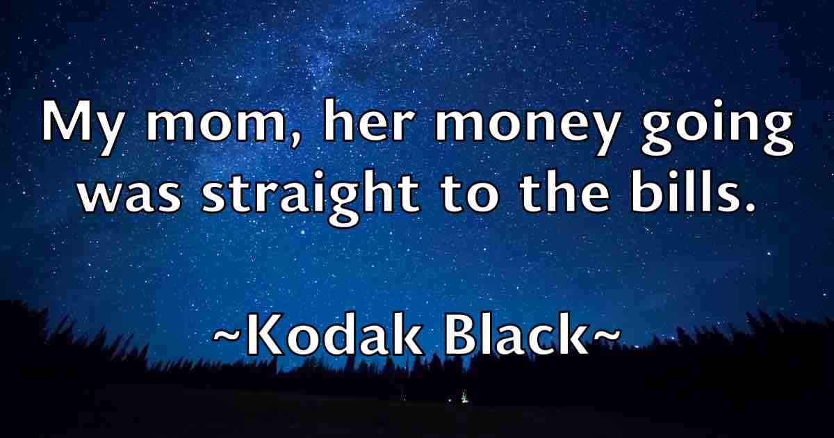 /images/quoteimage/kodak-black-fb-480027.jpg