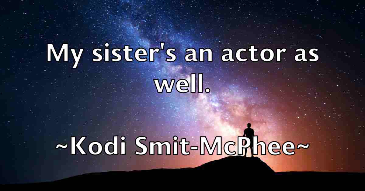 /images/quoteimage/kodi-smit-mcphee-fb-480039.jpg