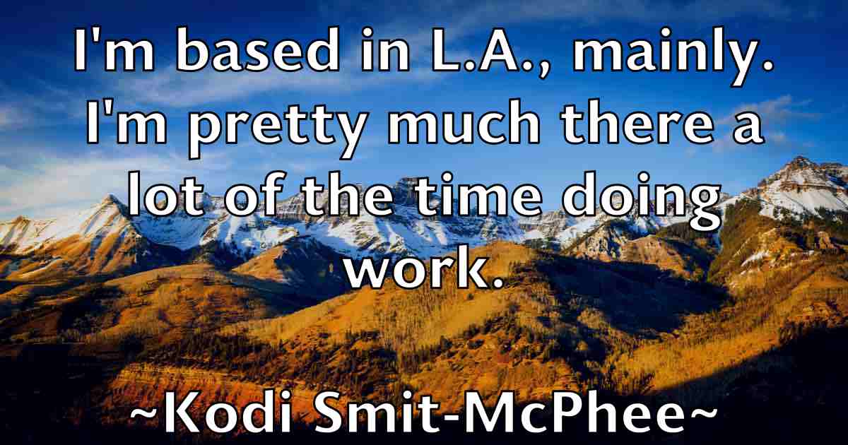 /images/quoteimage/kodi-smit-mcphee-fb-480056.jpg