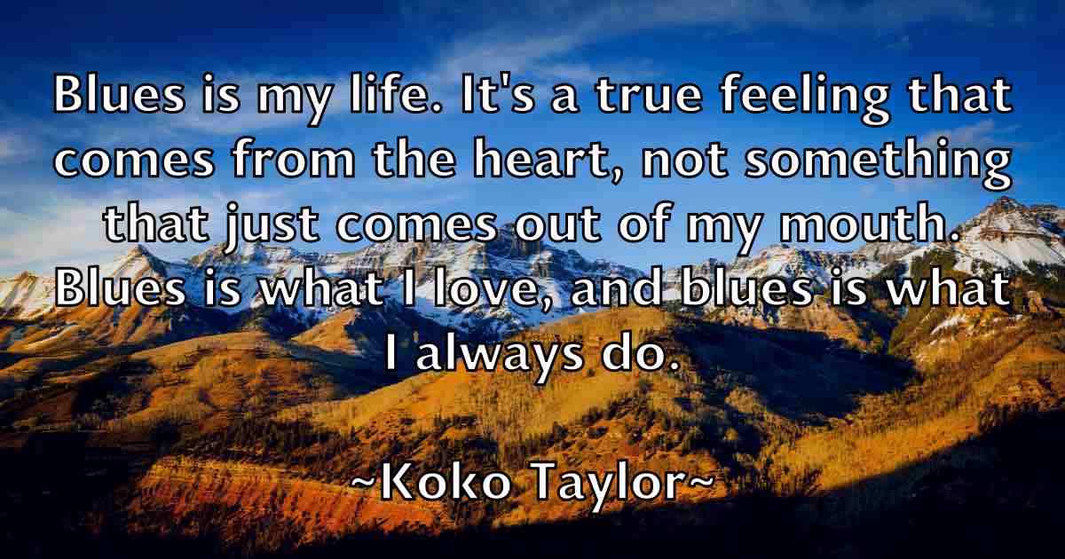 /images/quoteimage/koko-taylor-fb-480313.jpg