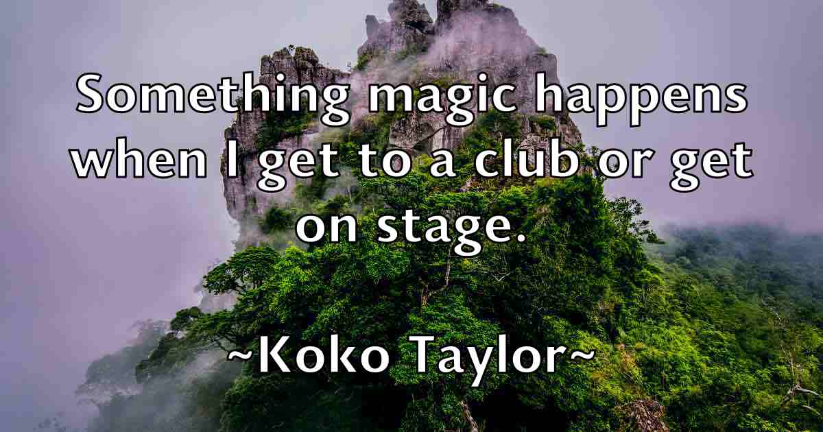 /images/quoteimage/koko-taylor-fb-480317.jpg