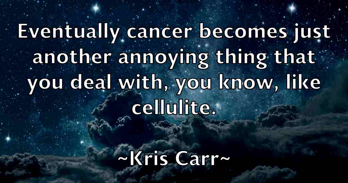 /images/quoteimage/kris-carr-fb-480913.jpg