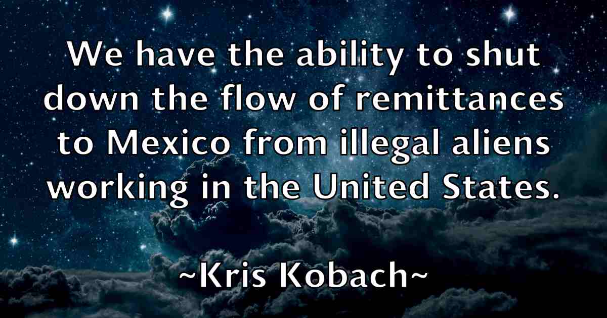/images/quoteimage/kris-kobach-fb-481024.jpg