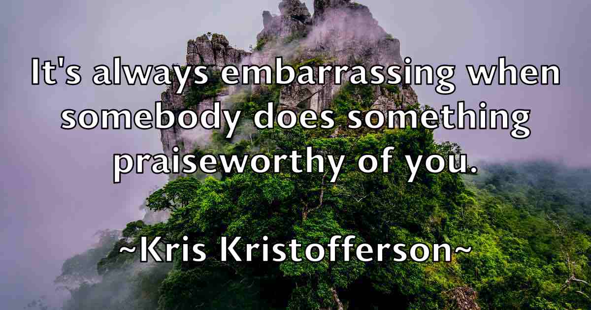/images/quoteimage/kris-kristofferson-fb-481078.jpg