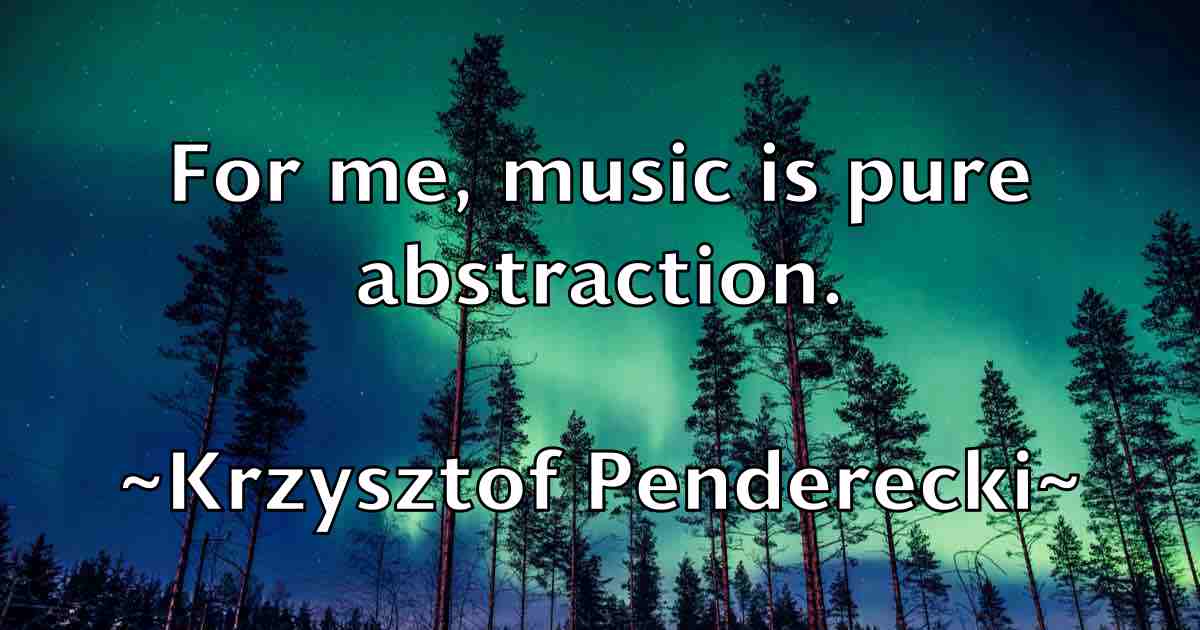 /images/quoteimage/krzysztof-penderecki-fb-482945.jpg