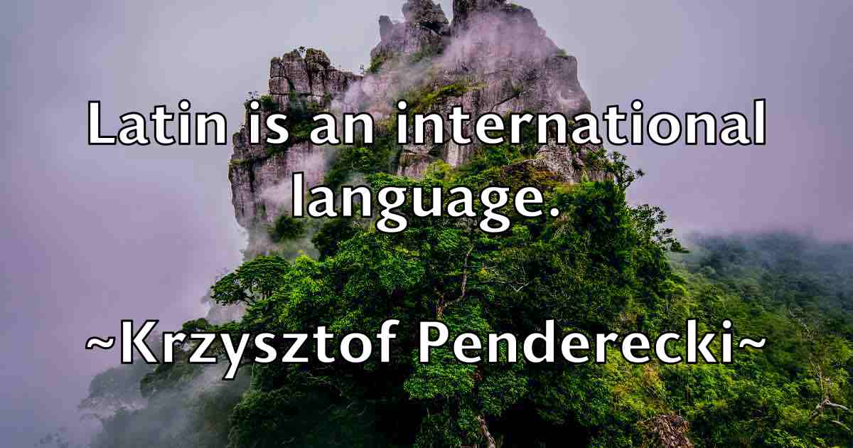 /images/quoteimage/krzysztof-penderecki-fb-482972.jpg