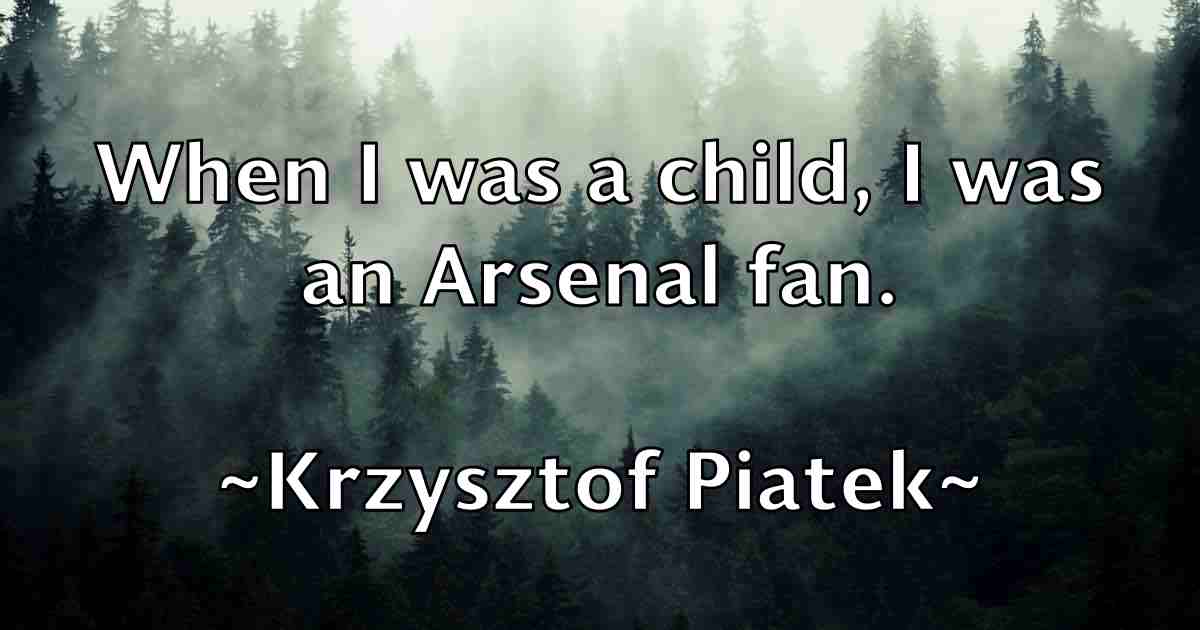 /images/quoteimage/krzysztof-piatek-fb-483029.jpg