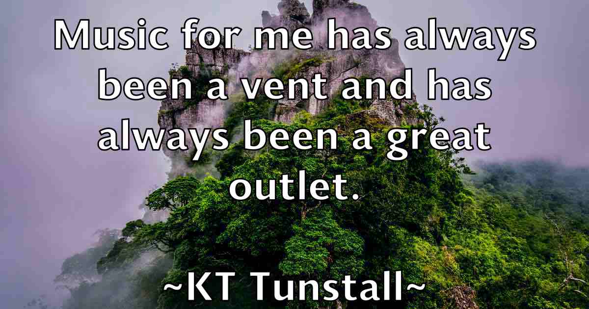 /images/quoteimage/kt-tunstall-fb-483172.jpg