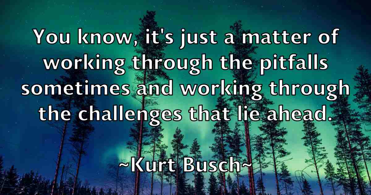 /images/quoteimage/kurt-busch-fb-483647.jpg